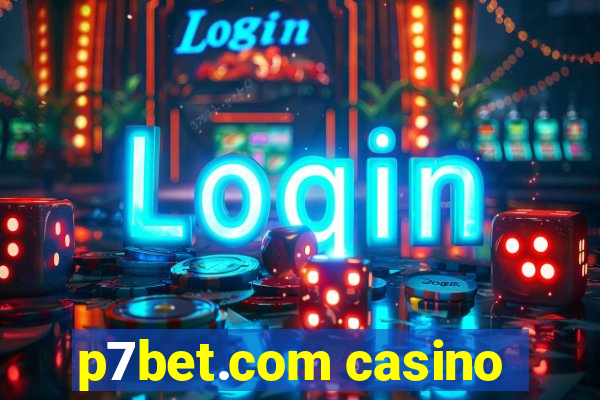 p7bet.com casino